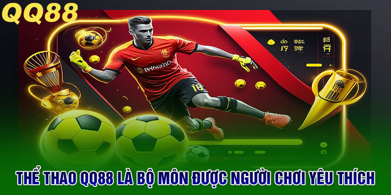 QQ88 - QQ88.COM Trang Chủ Chính Thức Năm 2026 6 Cá cược thể thao QQ88 là trò chơi được đông đảo người chơi ưa thích